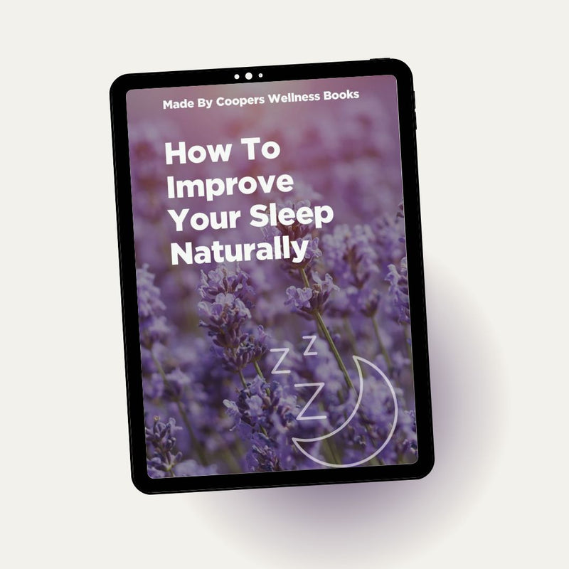 How To Improve Your Sleep Naturally - E-Book